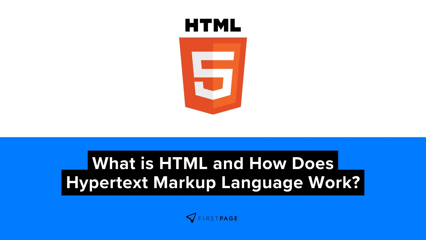 What is HTML and How Does Hypertext Markup Language Work?