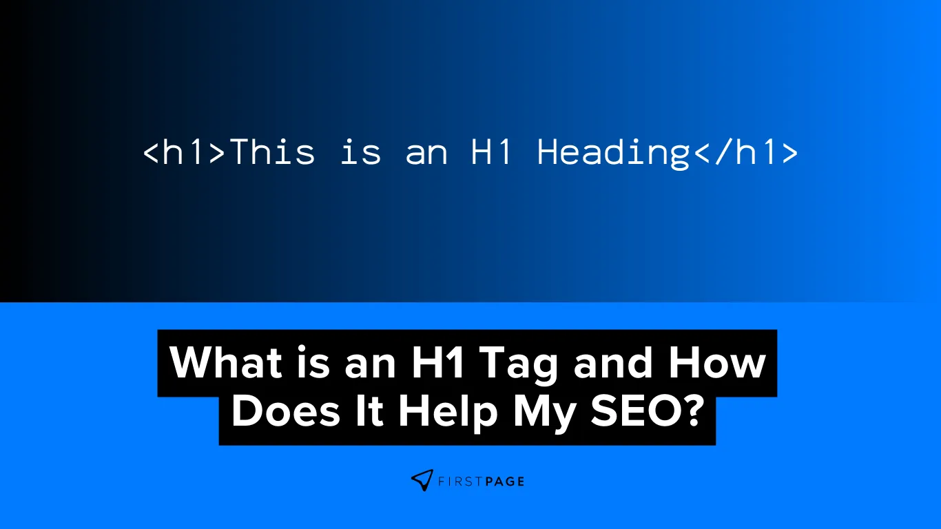 What is an H1 Tag and How Does It Help My SEO?